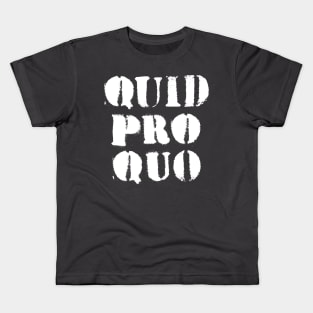 Quid Pro Quo (white) Kids T-Shirt